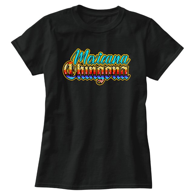 Camiseta Mexicana Chingona  (Mexicana Chingona T-Shirt)