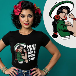 Camiseta Mexicana Não uma Não-Mexicana Mes Patrio México