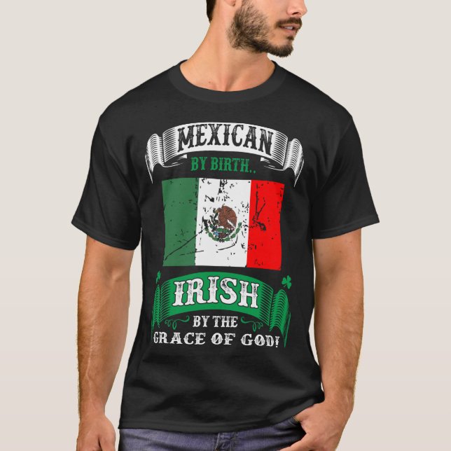 Camiseta Mexicano De Nascimento Irlandês Por Graça De Deus  (Frente)