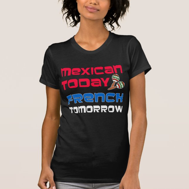 Camiseta Mexicano Hoje Francês Amanhã (Frente)