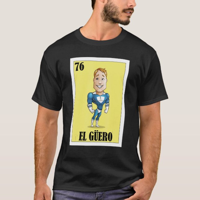 Camiseta Mexicano para Caras loiras El Guero (Frente)