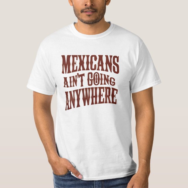 Camiseta Mexicanos não vão a lugar nenhum (Frente)
