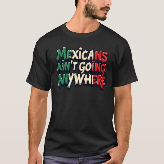Camiseta Mexicanos não vão a lugar nenhum (Frente)