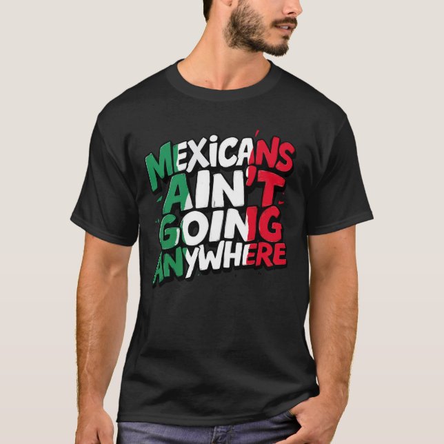 Camiseta Mexicanos não vão a lugar nenhum (Frente)