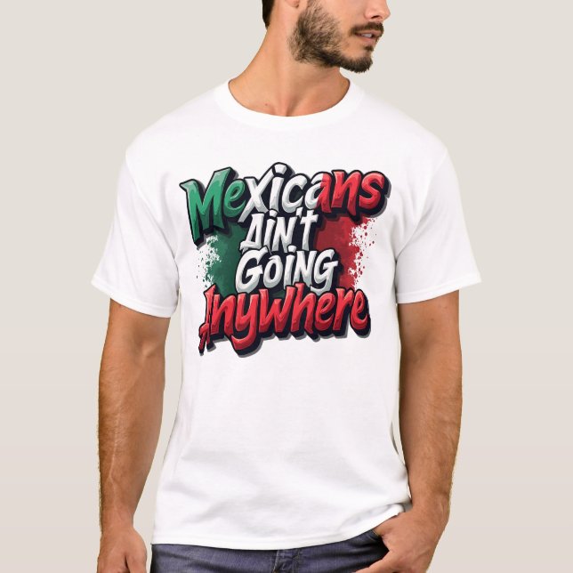 Camiseta Mexicanos não vão a lugar nenhum (Frente)
