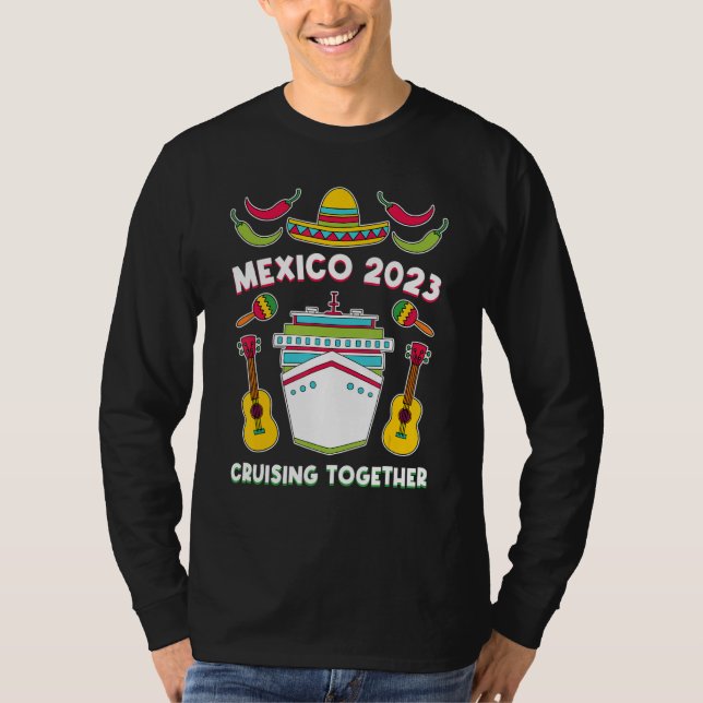 Camiseta Mexico 2023 Cruising Together Family Friends Mexic (Frente)