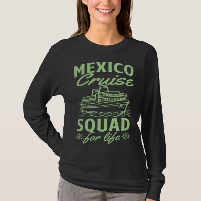 Camiseta Mexico Cruise Squad For Life Matching Cruise Ship  (Frente)