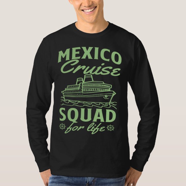 Camiseta Mexico Cruise Squad For Life Matching Cruise Ship  (Frente)