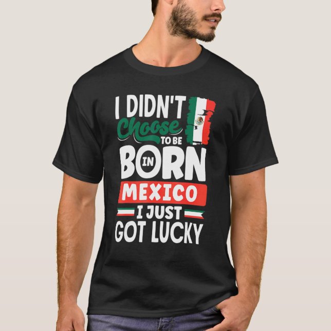 Camiseta México, México, Bandeira que acabei de ter sorte (Frente)