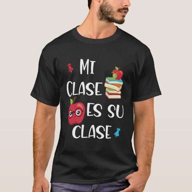 Camiseta Mi Clase Es Su Clase (Frente)