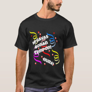 Camiseta Mi Havas Bonan Tempon T-Shirt