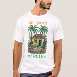Camiseta Mi yard mi rules jamaica tiny house