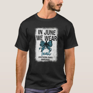 Camiseta Miastenia Gravis Consciência Em Junho Vestimos Tea