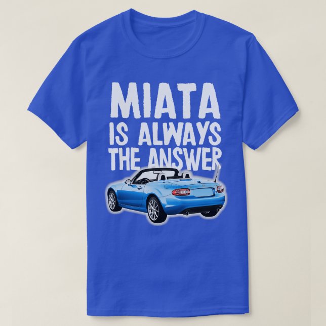 Camiseta Miata É Sempre A Resposta Azul Mazda MiataMX5 (Frente do Design)