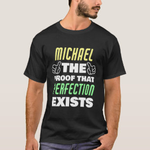 Camiseta Michael A Prova Da Perfeição T Existe Michael Name
