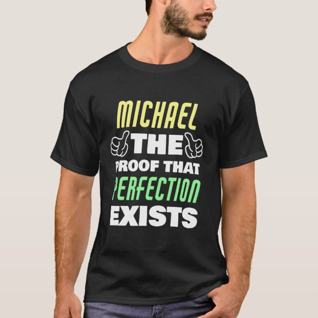 Camiseta Michael A Prova Da Perfeição T Existe Michael Name (Frente)