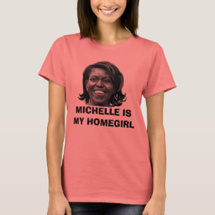 CAMISETA MICHELLE É MEU T-SHIRT DO HOMEGIRL