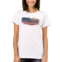 MICHELLE OBAMA "FAÇA ALGUMA COISA" CAMISTURA DE T-