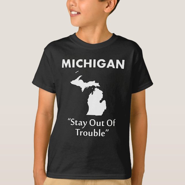 Camiseta Michigan - Fique Fora de Problemas (Frente)