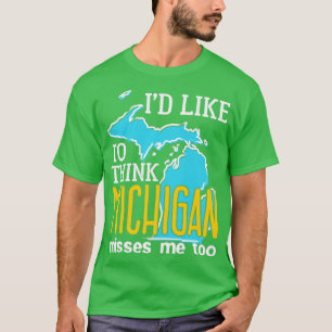 Camiseta Michigan Id Gosta De Pensar Que Michigan Também Me