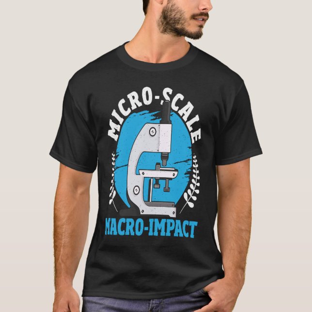 Camiseta Micro Scale Macro Impact Microbiology Microbiologi (Frente)