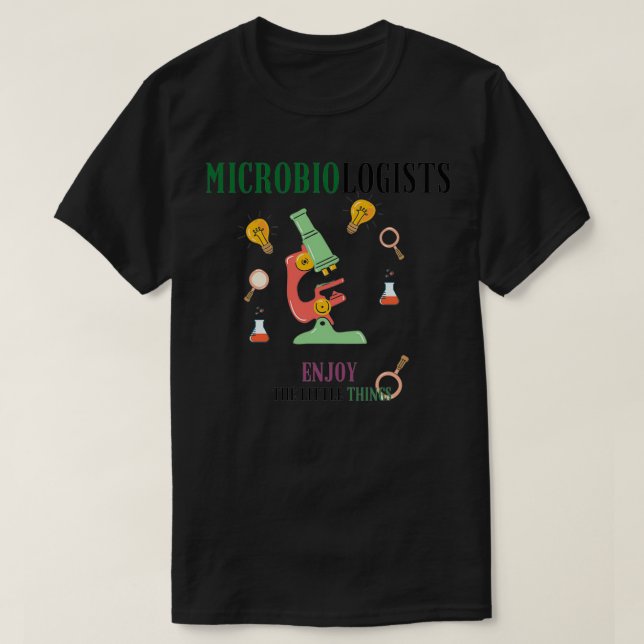 Camiseta Microbiólogo desfruta do microscópio das pequenas  (Frente do Design)