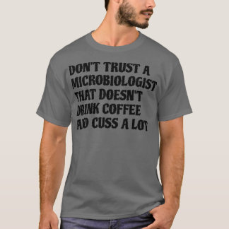 Camiseta Microbiólogo Que Bebe Café Custa Muito