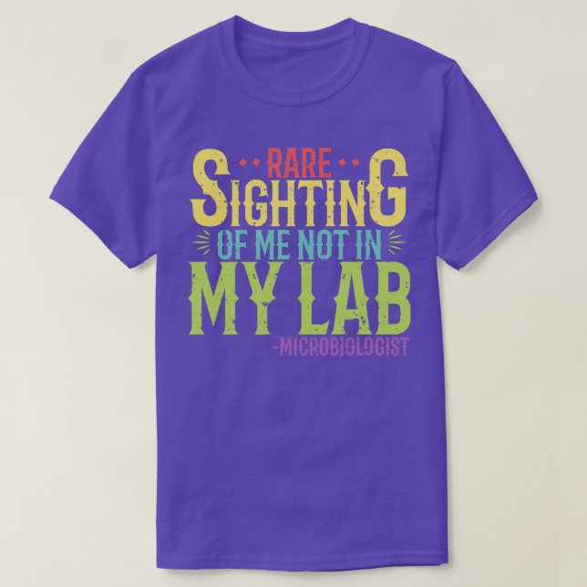 Camiseta Microbiólogo Raros a olhar para mim não no meu lab (Frente do Design)