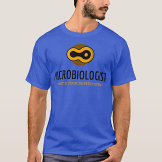Camiseta Microbiólogo Whatx27s Seu Presente de Superpotênci