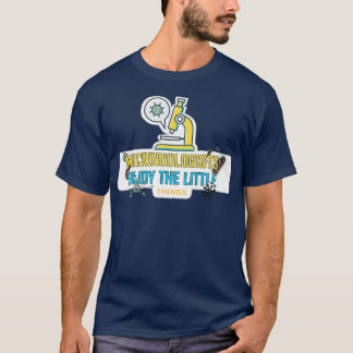 Camiseta Microbiólogos Aproveitam As Pequenas Coisas 2