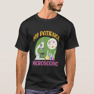 Camiseta Microscópio de Cientista Microscópico de Paciência
