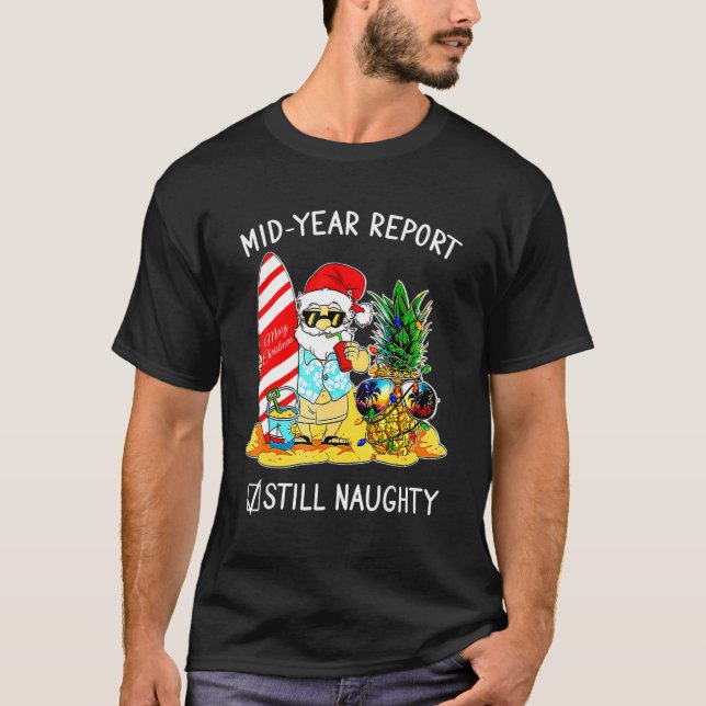 Camiseta Mid Year Report Still Naughty Christmas In July Ca (Frente)