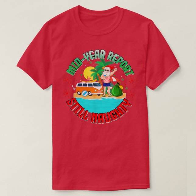 Camiseta Mid Year Report Still Naughty Santa Claus Christma (Frente do Design)