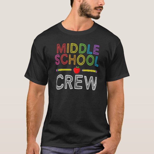 Camiseta Middle School Crew  Teacher Student 1st Day of Sch (Frente)