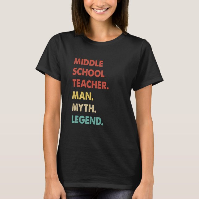 Camiseta Middle School Teacher Man Myth Legend  1 (Frente)