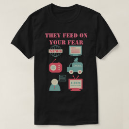 Camiseta Mídia em Massa - Eles Se Alimentam Do Seu Medo