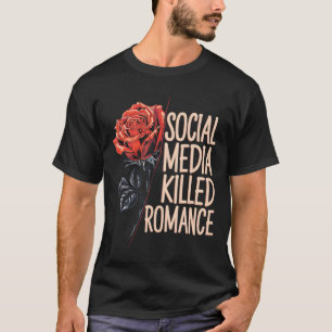Camiseta Mídia Social Matou Meme de Romance do Dia dos Namo