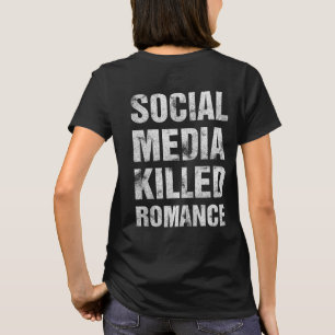 Camiseta Mídia Social Matou o Romance