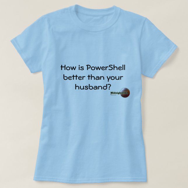 Camiseta MidnightDBA: Como é PowerShell melhor do que y… (Frente do Design)