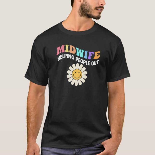 Camiseta Midwife Life Helping People Out Midwife   (Frente)