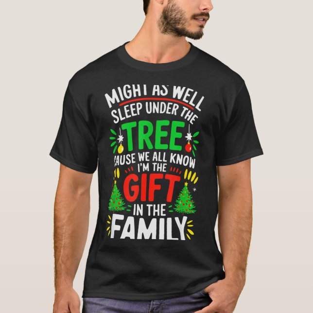 Camiseta Might As Well Sleep Under The Tree Shirt Christmas (Frente)