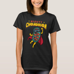 Camiseta Mighty Chondrion Mitochondria Cell Biology Science