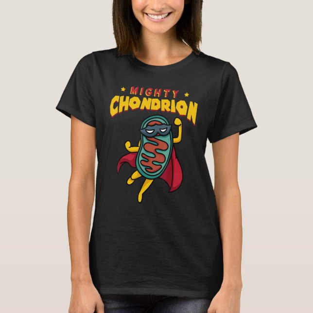 Camiseta Mighty Chondrion Mitochondria Cell Biology Science (Frente)