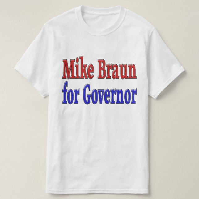 Camiseta Mike Braun para o Governador (Frente do Design)