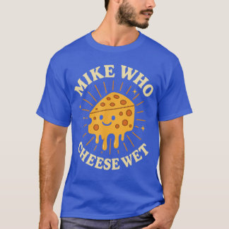 Camiseta Mike Quem Queijo Molhado Inapropriado Mulheres Sen
