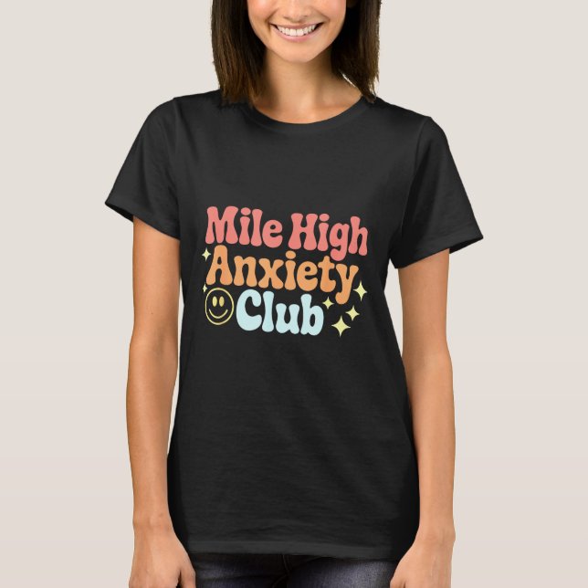 Camiseta Mile High Anxiety Club Funny Design  (Frente)