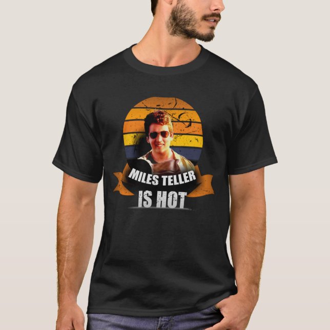 Camiseta Miles Teller está quente (Frente)