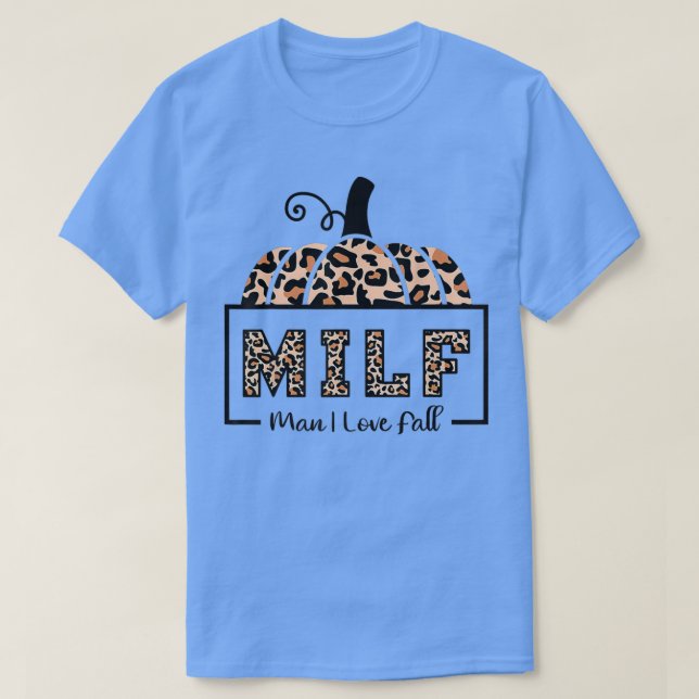 Camiseta Milf Man I Love Call Engraçado Mulher Engraçada Au (Frente do Design)