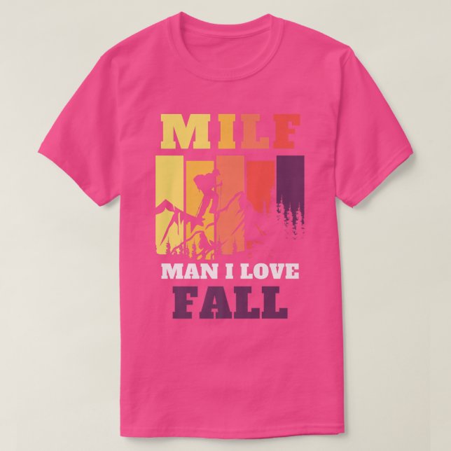 Camiseta MILF Man I Love Fall Funny Mountain Autumn Seasons (Frente do Design)