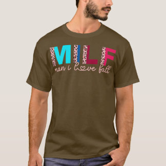 Camiseta MILF Man I Love Fall Leopard Funny Saying Adult Wo